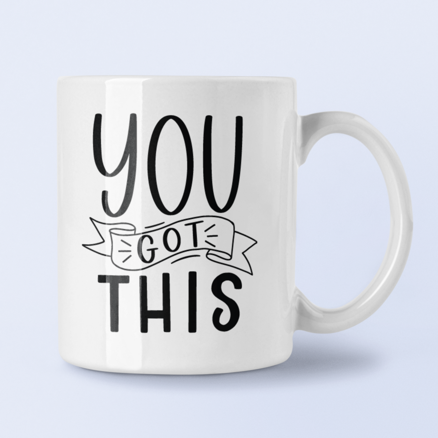 You Got This Inspirational Mug-1